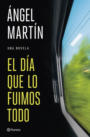 portada_el-dia-que-lo-fuimos-todo_angel-martin_202607281616